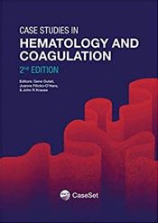 CASE STUDIES IN HEMATOLOGY AND COAGULATION. 2ND EDITION