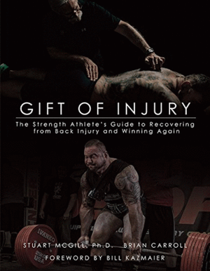 GIFT OF INJURY. THE STRENGTH ATHLETE'S GUIDE TO RECOVERING FROM BACK INJURY AND WINNING AGAIN