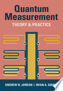 QUANTUM MEASUREMENT. THEORY AND PRACTICE