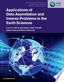 APPLICATIONS OF DATA ASSIMILATION AND INVERSE PROBLEMS IN THE EARTH SCIENCES
