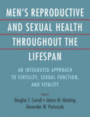 MEN'S REPRODUCTIVE AND SEXUAL HEALTH THROUGHOUT THE LIFESPAN. AN INTEGRATED APPROACH TO FERTILITY, SEXUAL FUNCTION, AND VITALITY