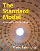 THE STANDARD MODEL. A PRACTICAL STEP-BY-STEP GUIDE