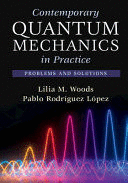 CONTEMPORARY QUANTUM MECHANICS IN PRACTICE. PROBLEMS AND SOLUTIONS