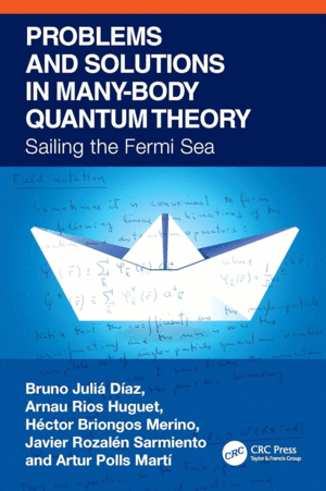 PROBLEMS AND SOLUTIONS IN MANY-BODY QUANTUM THEORY. SAILING THE FERMI SEA