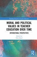 MORAL AND POLITICAL VALUES IN TEACHER EDUCATION OVER TIME. INTERNATIONAL PERSPECTIVES