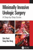 MINIMALLY INVASIVE UROLOGIC SURGERY. A STEP-BY-STEP GUIDE