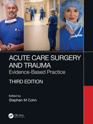 ACUTE CARE SURGERY AND TRAUMA. EVIDENCE-BASED PRACTICE. 3RD EDITION