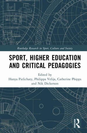 SPORT, HIGHER EDUCATION AND CRITICAL PEDAGOGIES