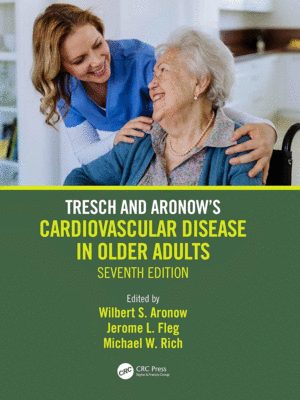 TRESCH AND ARONOW'S CARDIOVASCULAR DISEASE IN OLDER ADULTS. 7TH EDITION