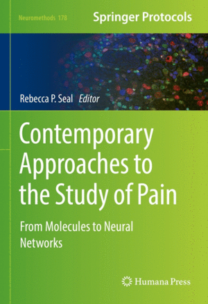 CONTEMPORARY APPROACHES TO THE STUDY OF PAIN. FROM MOLECULES TO NEURAL NETWORKS