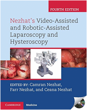 NEZHAT'S VIDEO-ASSISTED AND ROBOTIC-ASSISTED LAPAROSCOPY AND HYSTEROSCOPY. WITH DVD. 4TH EDITION