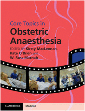 CORE TOPICS IN OBSTETRIC ANAESTHESIA
