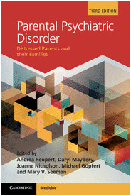 PARENTAL PSYCHIATRIC DISORDER. DISTRESSED PARENTS AND THEIR FAMILIES. 3RD EDITION