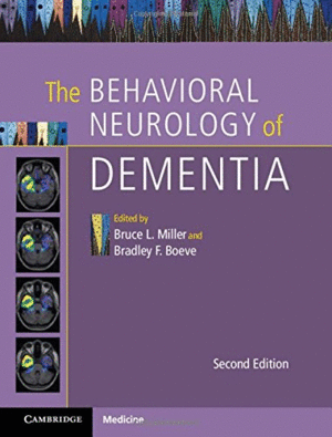 THE BEHAVIORAL NEUROLOGY OF DEMENTIA. 2ND EDITION