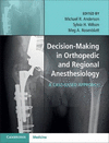 DECISION-MAKING IN ORTHOPEDIC AND REGIONAL ANESTHESIOLOGY. A CASE-BASED APPROACH