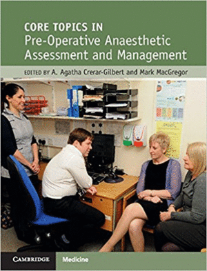 CORE TOPICS IN PREOPERATIVE ANAESTHETIC ASSESSMENT AND MANAGEMENT