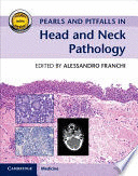 PEARLS AND PITFALLS IN HEAD AND NECK PATHOLOGY
