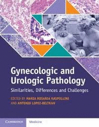 GYNECOLOGIC AND UROLOGIC PATHOLOGY. SIMILARITIES, DIFFERENCES AND CHALLENGES