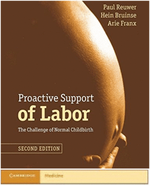 PROACTIVE SUPPORT OF LABOR. THE CHALLENGE OF NORMAL CHILDBIRTH. 2ND EDITION