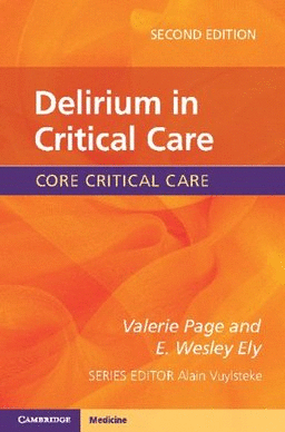 DELIRIUM IN CRITICAL CARE. CORE CRITICAL CARE