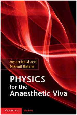 PHYSICS FOR THE ANAESTHETIC VIVA