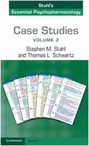 CASE STUDIES: STAHL'S ESSENTIAL PSYCHOPHARMACOLOGY. VOLUME 2