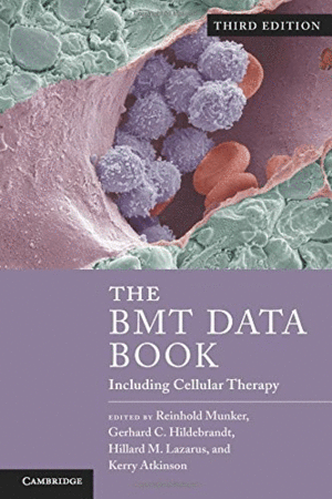 THE BMT DATA BOOK. INCLUDING CELLULAR THERAPY. 3RD EDITION