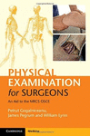 PHYSICAL EXAMINATION FOR SURGEONS. AN AID TO THE MRCS OSCE