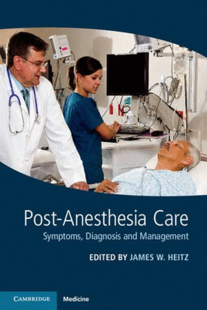 POST-ANESTHESIA CARE. SYMPTOMS, DIAGNOSIS, AND MANAGEMENT