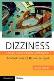 DIZZINESS. A PRACTICAL APPROACH TO DIAGNOSIS AND MANAGEMENT. 2ND EDITION