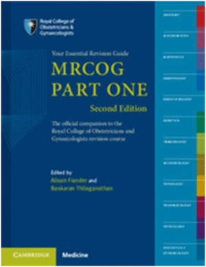 MRCOG PART ONE. YOUR ESSENTIAL REVISION GUIDE. 2ND EDITION