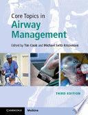 CORE TOPICS IN AIRWAY MANAGEMENT. 3RD EDITION