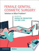 FEMALE GENITAL COSMETIC SURGERY. SOLUTION TO WHAT PROBLEM?