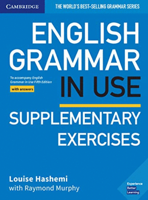 ENGLISH GRAMMAR IN USE. SUPPLEMENTARY EXERCISES BOOK WITH ANSWERS. 5TH EDITION