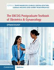 THE EBCOG POSTGRADUATE TEXTBOOK OF OBSTETRICS & GYNAECOLOGY VOL. 2: GYNAECOLOGY