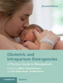 OBSTETRIC AND INTRAPARTUM EMERGENCIES. A PRACTICAL GUIDE TO MANAGEMENT. 2ND EDITION