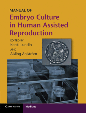 MANUAL OF EMBRYO CULTURE IN HUMAN ASSISTED REPRODUCTION
