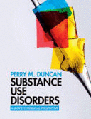 SUBSTANCE USE DISORDERS. A BIOPSYCHOSOCIAL PERSPECTIVE