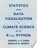 STATISTICS AND DATA VISUALIZATION IN CLIMATE SCIENCE WITH R AND PYTHON