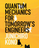 QUANTUM MECHANICS FOR TOMORROW'S ENGINEERS