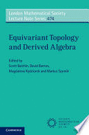 EQUIVARIANT TOPOLOGY AND DERIVED ALGEBRA