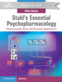 STAHL'S ESSENTIAL PSYCHOPHARMACOLOGY. NEUROSCIENTIFIC BASIS AND PRACTICAL APPLICATIONS. (SOFTCOVER)