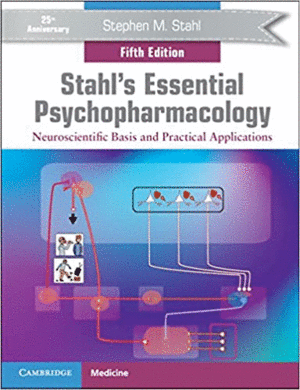 STAHL'S ESSENTIAL PSYCHOPHARMACOLOGY. NEUROSCIENTIFIC BASIS AND PRACTICAL APPLICATIONS. PRINT/ONLINE BUNDLE. 5TH EDITION