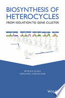 BIOSYNTHESIS OF HETEROCYCLES. FROM ISOLATION TO GENE CLUSTER