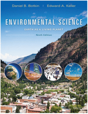 ENVIRONMENTAL SCIENCE: EARTH AS A LIVING PLANET 9TH EDITION