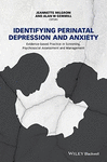 IDENTIFYING PERINATAL DEPRESSION AND ANXIETY