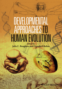 DEVELOPMENTAL APPROACHES TO HUMAN EVOLUTION