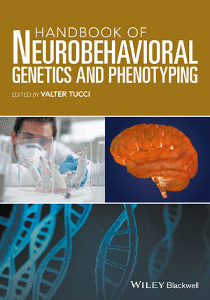 HANDBOOK OF NEUROBEHAVIORAL GENETICS AND PHENOTYPING