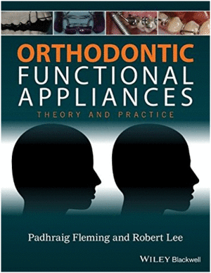 ORTHODONTIC FUNCTIONAL APPLIANCES. THEORY AND PRACTICE