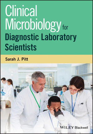 CLINICAL MICROBIOLOGY FOR DIAGNOSTIC LABORATORY SCIENTISTS